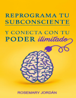 Reprograma_Tu_Subconsciente_Y_Conecta_Con_Tu_Poder_Ilimitado_¡Atrae.pdf